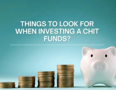 Things to look for when investing in chit funds_ blog thumbnail